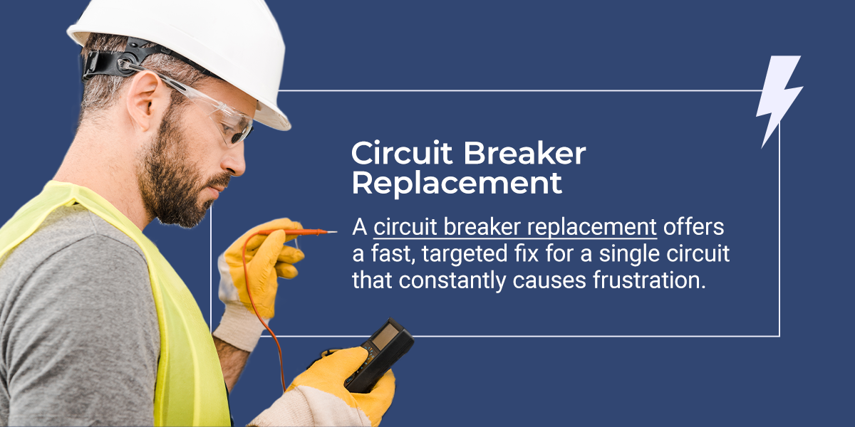 A circuit breaker replacement offers a fast, targeted fix for a single circuit that constantly causes frustration.